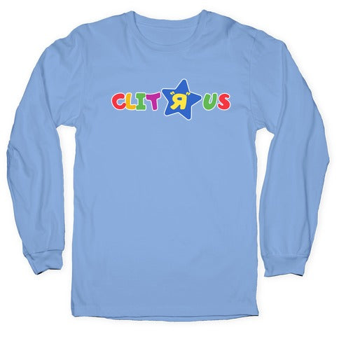 Clit "R" Us Longsleeve Tee