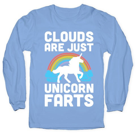 Clouds Are Just Unicorn Farts Longsleeve Tee