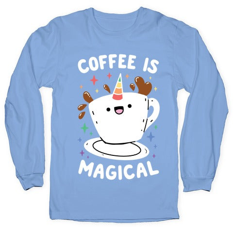Coffee Is Magical Longsleeve Tee