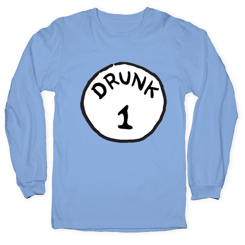 Drunk 1 Longsleeve Tee