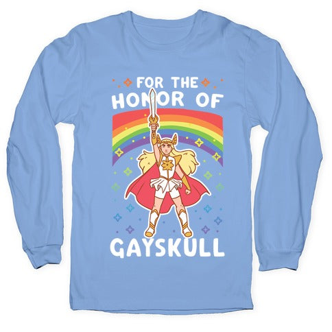 For the Honor of Gayskull Longsleeve Tee