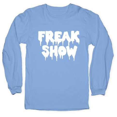 Freak Show Longsleeve Tee