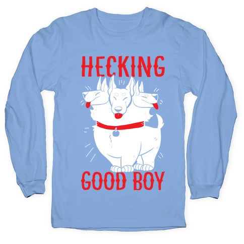 Hecking Good Boy Longsleeve Tee