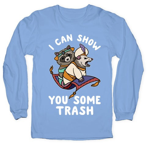 I Can Show You Some Trash Racoon Possum Longsleeve Tee