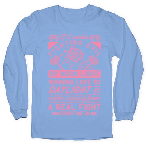 If It Involves Fighting Evil By Moon Light Longsleeve Tee