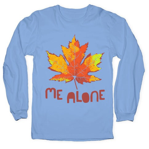 Leaf Me Alone Longsleeve Tee