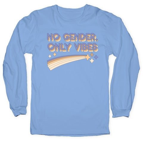 No Gender, Only Vibes Longsleeve Tee