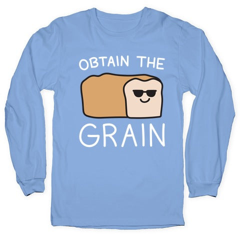 Obtain The Grain Longsleeve Tee