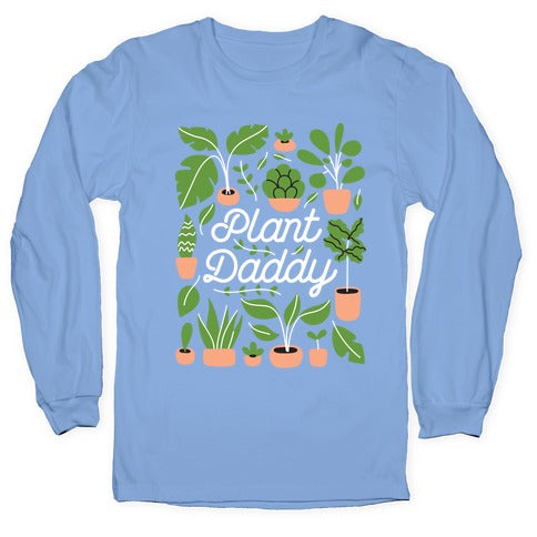 Plant Daddy Longsleeve Tee