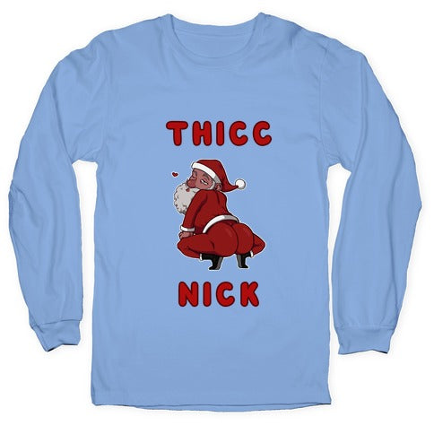 Thicc Nick Longsleeve Tee