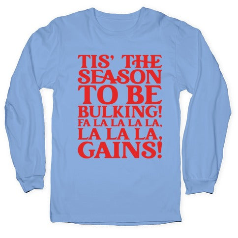 Tis' The Season To Be Bulking Longsleeve Tee
