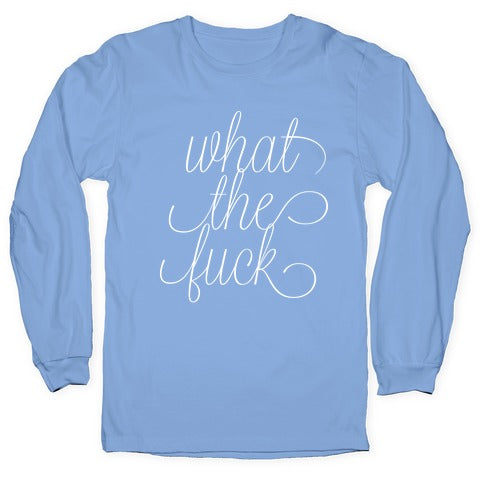 WTF Live Laugh Love Script Parody Longsleeve Tee