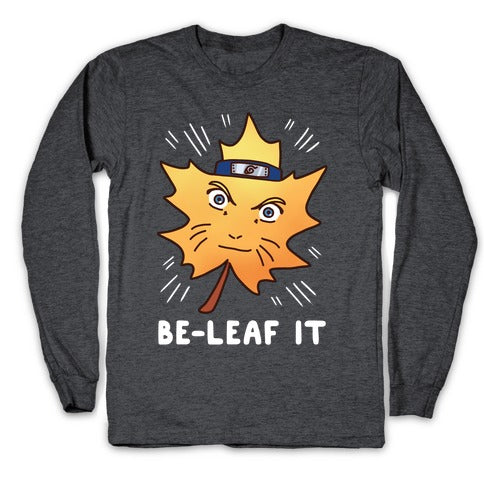Be-Leaf It Longsleeve Tee