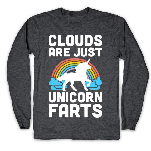 Clouds Are Just Unicorn Farts Longsleeve Tee