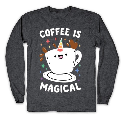 Coffee Is Magical Longsleeve Tee