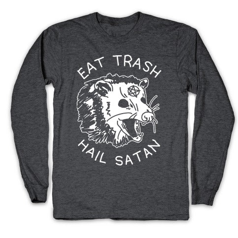 Eat Trash Hail Satan Possum Longsleeve Tee