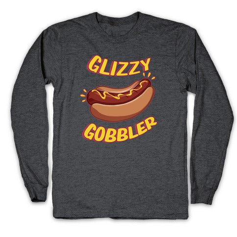 Glizzy Gobbler Longsleeve Tee