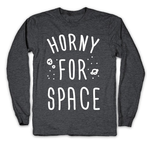 Horny For Space Longsleeve Tee