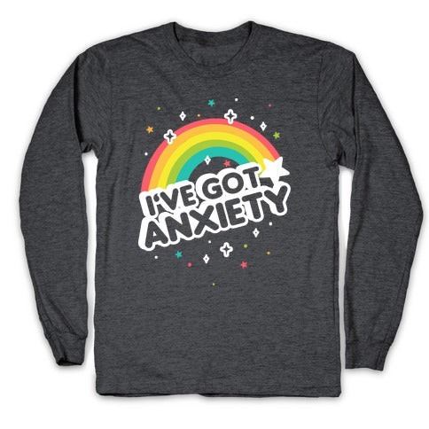 I've Got Anxiety Rainbow Longsleeve Tee