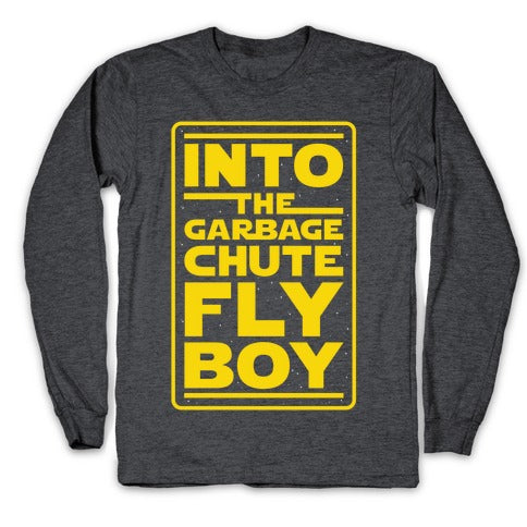 Into The Garbage Chute Fly Boy Longsleeve Tee