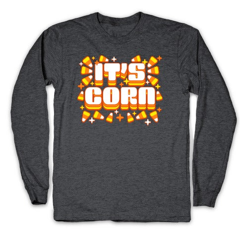 It's Corn Candy Corn Longsleeve Tee