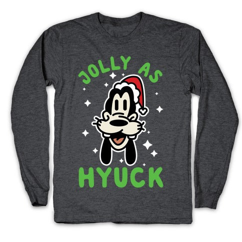 Jolly As Hyuck Goofy Parody Longsleeve Tee