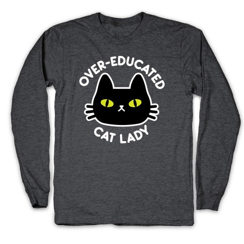 Over-educated Cat Lady Longsleeve Tee
