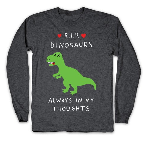 RIP Dinosaurs Longsleeve Tee