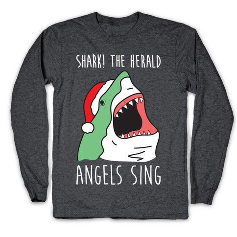 Shark! The Herald Angels Sing Longsleeve Tee