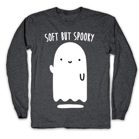 Soft But Spooky Ghost Longsleeve Tee