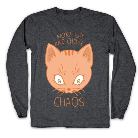 Woke Up And Chose Chaos Longsleeve Tee