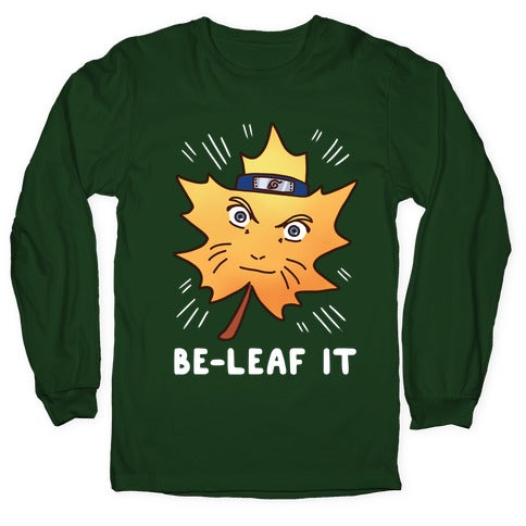 Be-Leaf It Longsleeve Tee