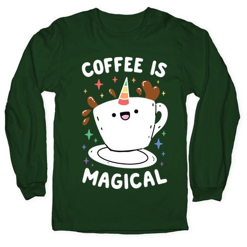 Coffee Is Magical Longsleeve Tee