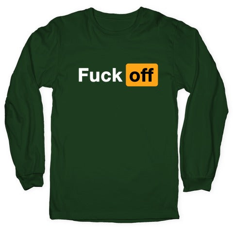Fuck Off Parody Longsleeve Tee
