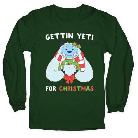 Gettin' Yeti for Christmas Longsleeve Tee