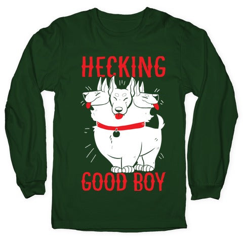 Hecking Good Boy Longsleeve Tee