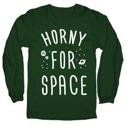 Horny For Space Longsleeve Tee