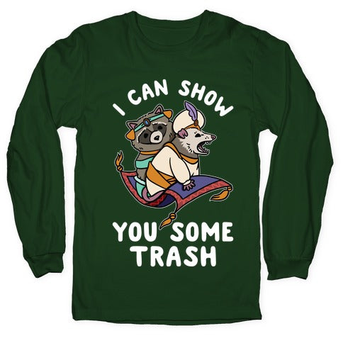 I Can Show You Some Trash Racoon Possum Longsleeve Tee