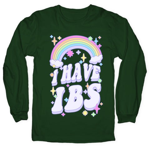 I Have IBS Longsleeve Tee