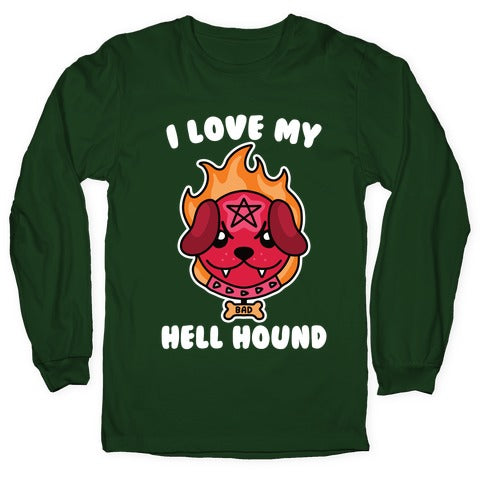 I Love My Hell Hound Longsleeve Tee