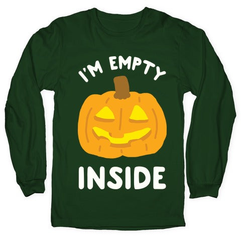 I'm Empty Inside Pumpkin Longsleeve Tee