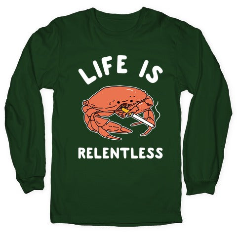 Life is Relentless Longsleeve Tee