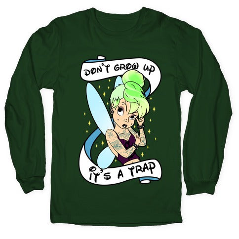 Punk Tinkerbell (Don't Grow Up It's A Trap) Longsleeve Tee