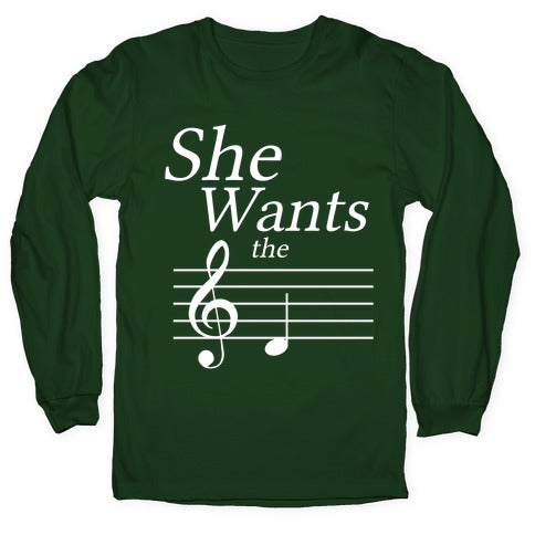 She Wants the D Longsleeve Tee