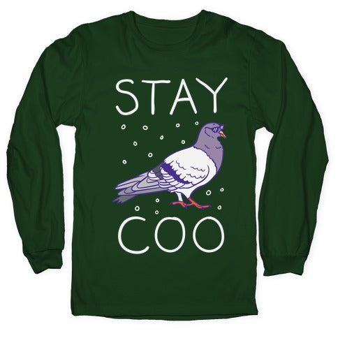 Stay Coo Pigeon Longsleeve Tee