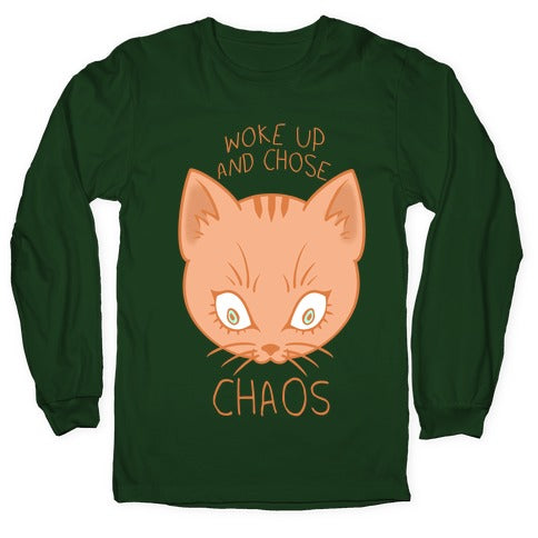 Woke Up And Chose Chaos Longsleeve Tee