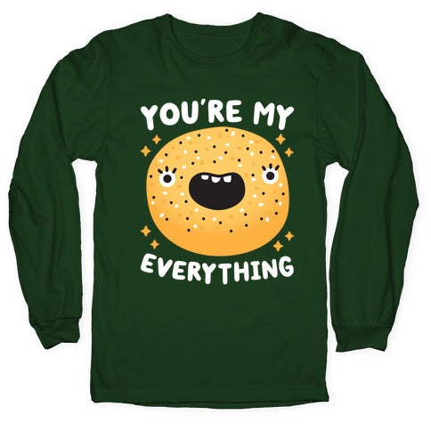 You're My Everything Bagel Longsleeve Tee