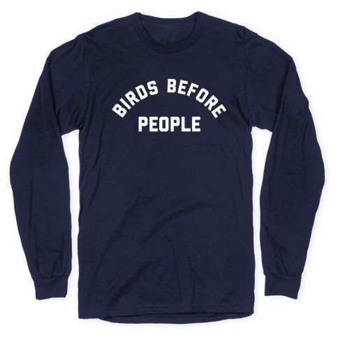 Birds Before People Longsleeve Tee