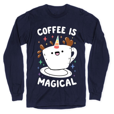 Coffee Is Magical Longsleeve Tee
