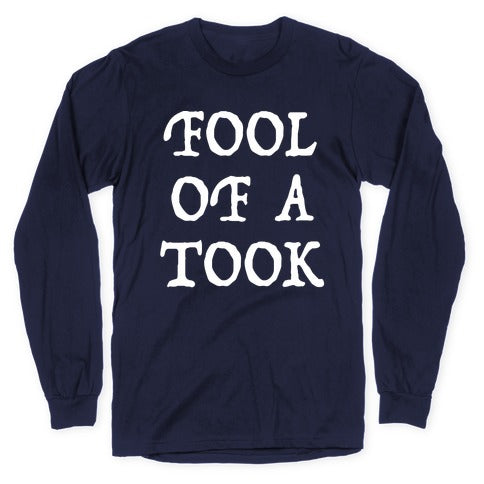 "Fool of a Took" Gandalf Quote Longsleeve Tee